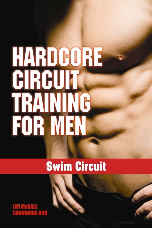 Hardcore Circuit Training for Men: Swim Circuit