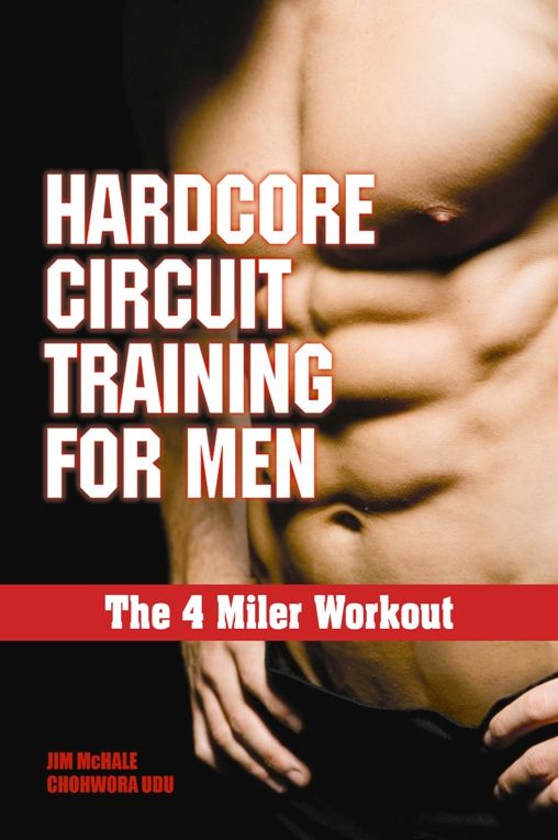 Hardcore Circuit Training for Men: The 4 Miler Workout