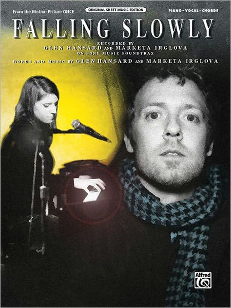Falling Slowly (from the motion picture Once) Piano - Vocal - Chords