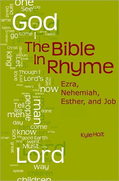 The Bible in Rhyme: Ezra, Nehemiah, Esther and Job