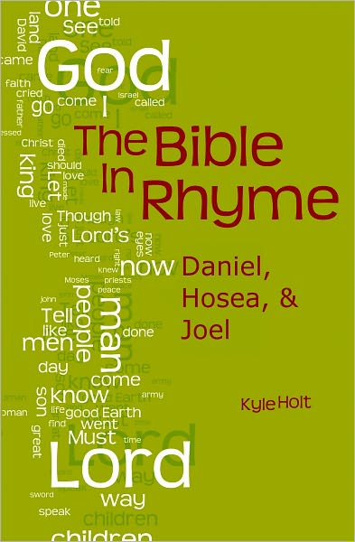 The Bible in Rhyme: Daniel, Hosea and Joel