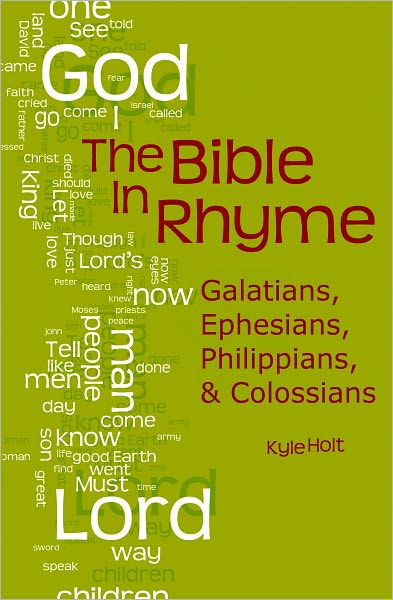 The Bible in Rhyme: Galatians, Ephesians, Philippians and Colossians