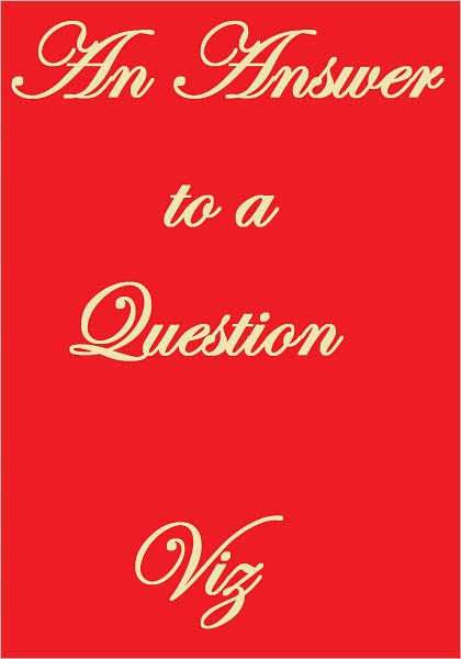 An Answer To A Question