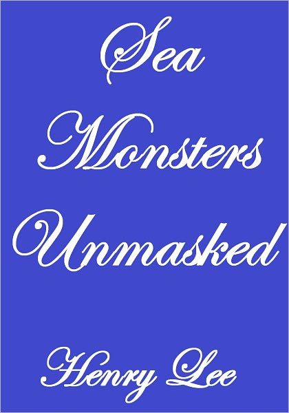 SEA MONSTERS UNMASKED