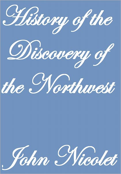 History of the Discovery of the Northwest