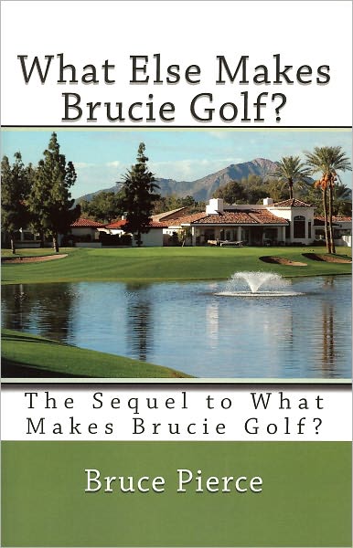 What Else Makes Brucie Golf?