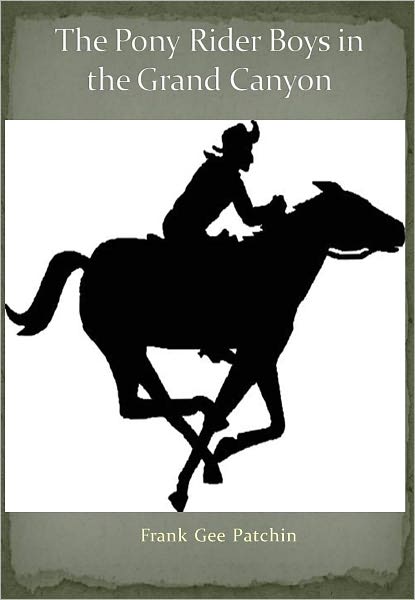 The Pony Rider Boys in the Grand Canyon w/ Direct link technology (A Mystery Classic)