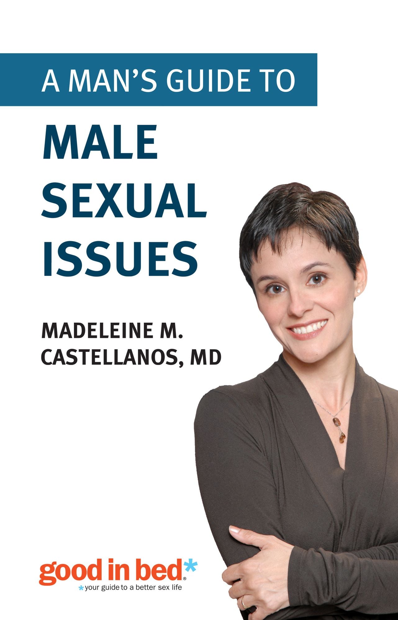 A Man's Guide to Male Sexual Issues