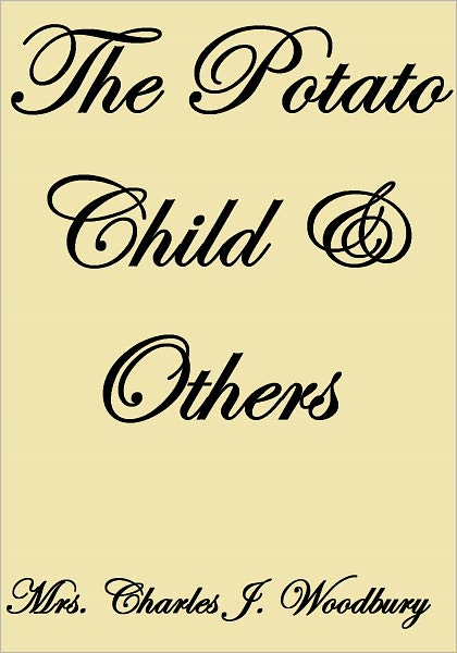 THE POTATO CHILD & OTHERS