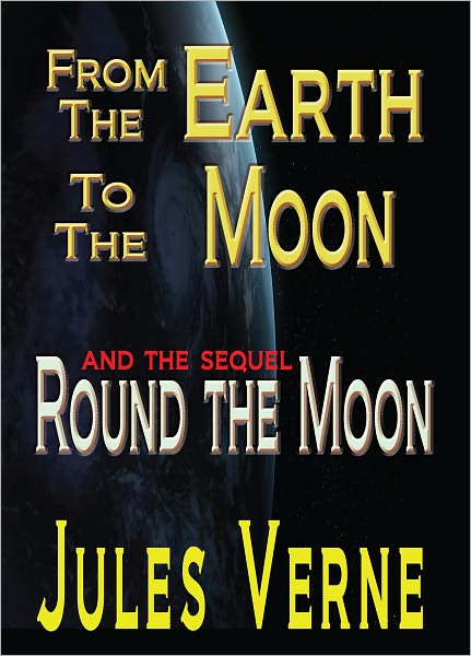 From the Earth to the Moon Round the Moon
