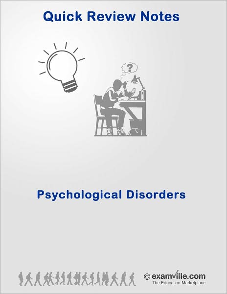 Psychological Disorders Quick Review