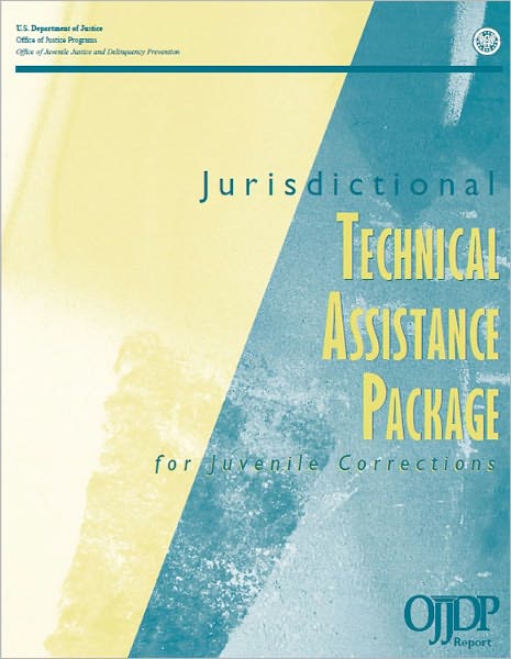 Jurisdictional Technical Assistance Package for Juvenile Corrections