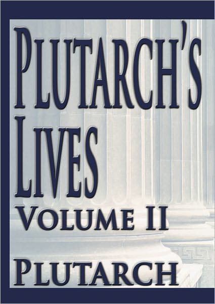 Plutarch's Lives Volume II