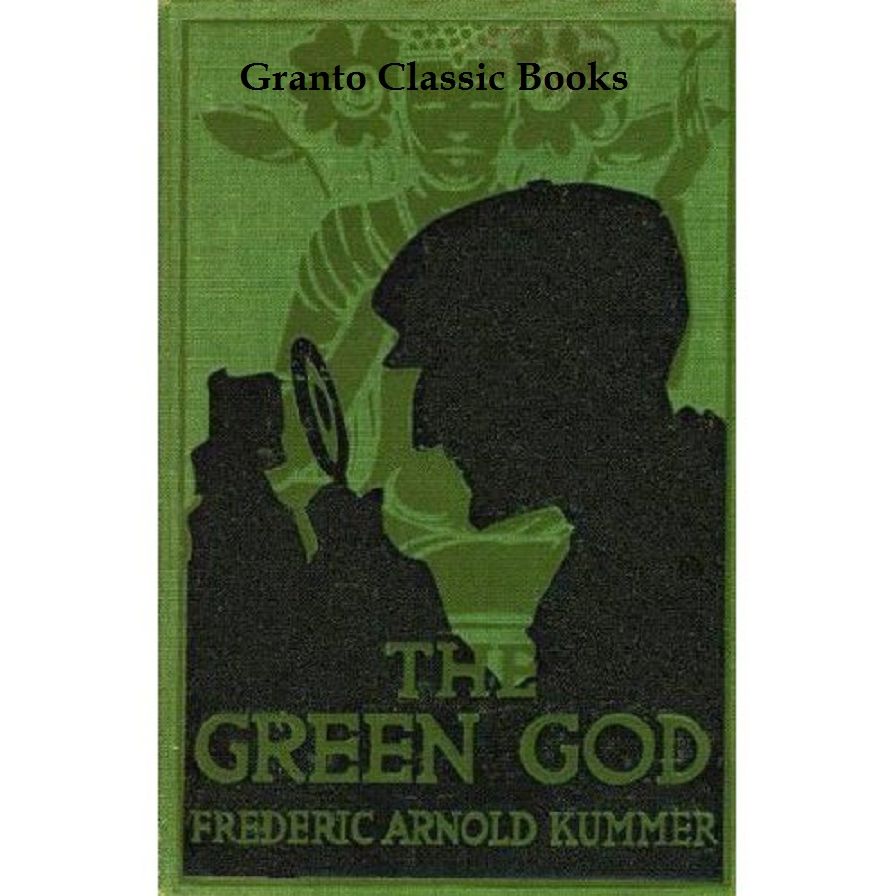 The Green God by Frederic Arnold Kummer