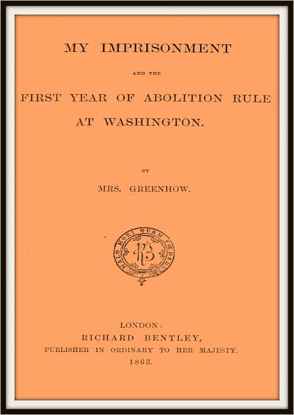 My Imprisonment and the First Year of Abolition Rule at Washington