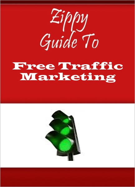 Zippy Guide To Free Traffic Marketing
