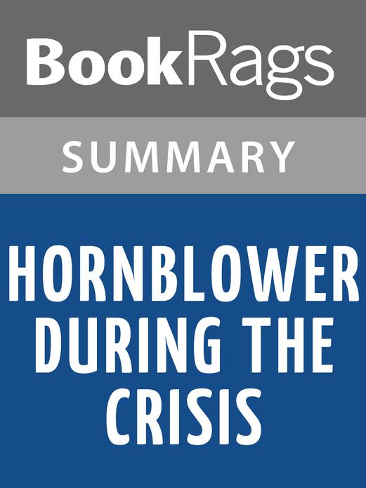 Hornblower During the Crisis by C.S. Forester l Summary & Study Guide