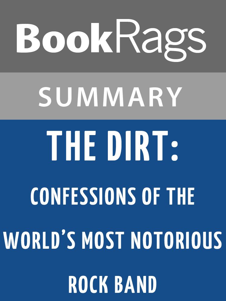The Dirt: Confessions of the World's Most Notorious Rock Band by Tommy Lee l Summary & Study Guide