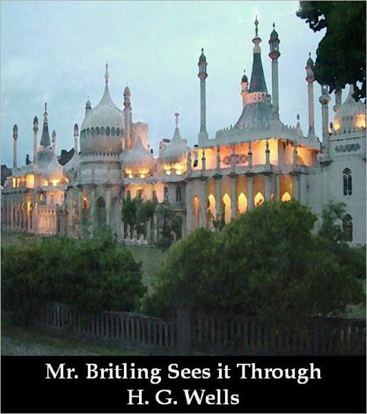 Mr. Britling Sees It Through