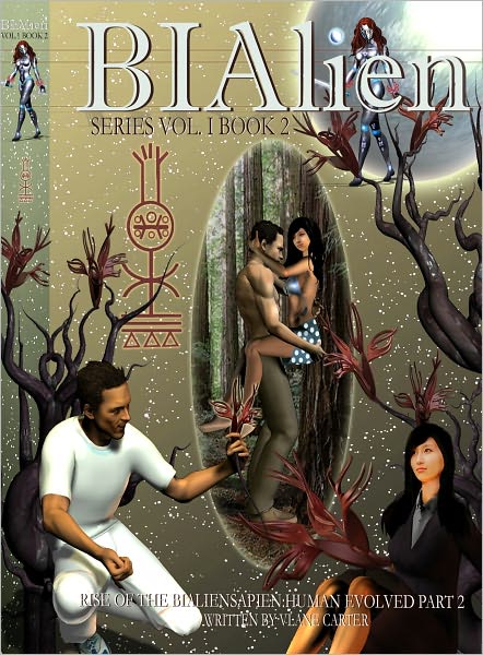 The BIAlien series Vol. I book 2. Rise of the BIAliensapien: Human evolved part 2