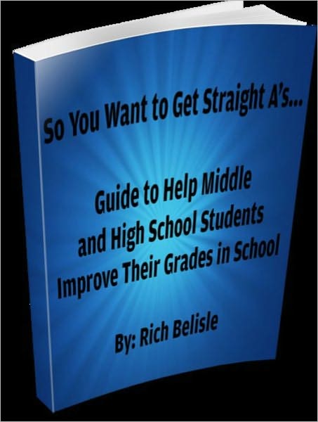 So You Want to Get Straight A's...