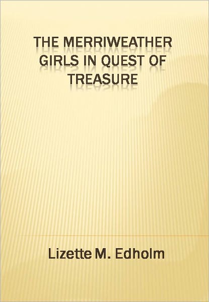 The Merriweather Girls in Quest of Treasure w/Direct link technology (A Mystery Thriller)