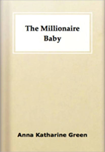 The Millionaire Baby w/ Nook Direct Link Technology (A Classic Mystery Novel)
