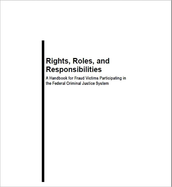 Rights, Roles, and Responsibilities: A Handbook for Fraud Victims Participating in the Federal Criminal Justice System