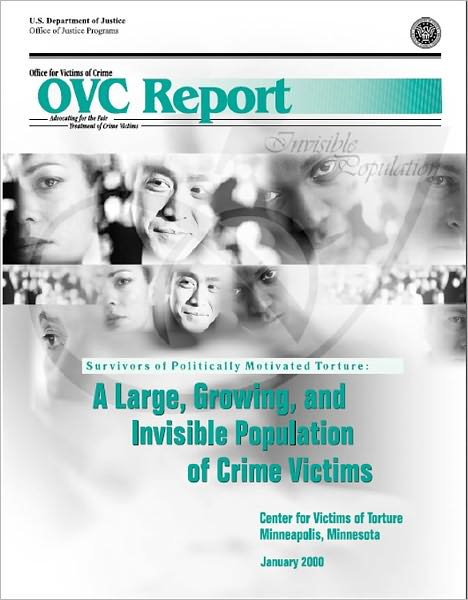 Survivors of Politically Motivated Torture: A Large, Growing, and Invisible Population of Crime Victims