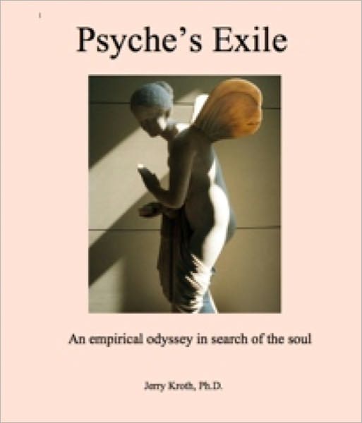 Psyche's Exile: an empirical odyssey in search of the soul