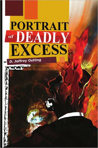 Portrait of Deadly Excess