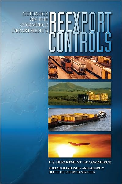 Guidance on the Commerce Department’s Re-export Controls