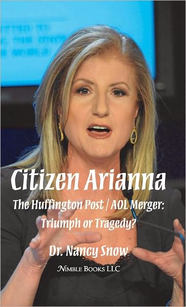 Citizen Arianna: The Huffington Post / AOL Merger: Triumph or Tragedy?