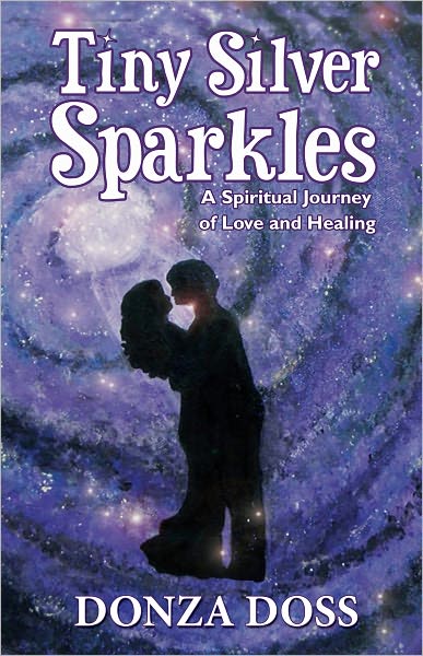 Tiny Silver Sparkles: A Spiritual Journey of Love and Healing