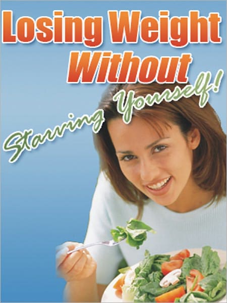 Losing Weight Without Starving Yourself