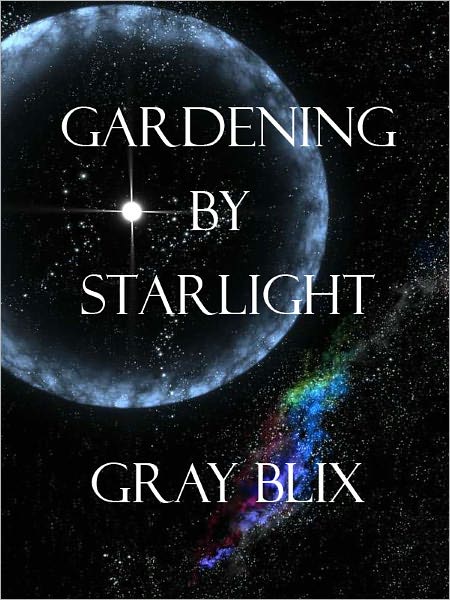Gardening by Starlight