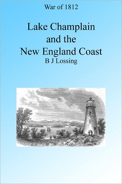 War of 1812: Lake Champlain and the New England Coast