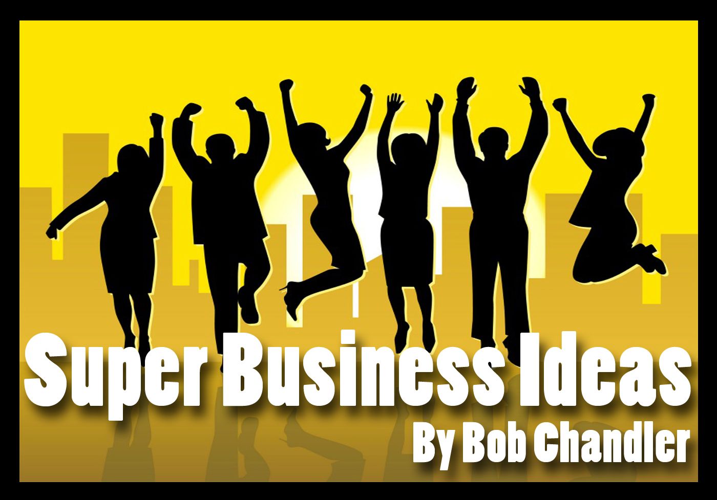 Super Business Ideas