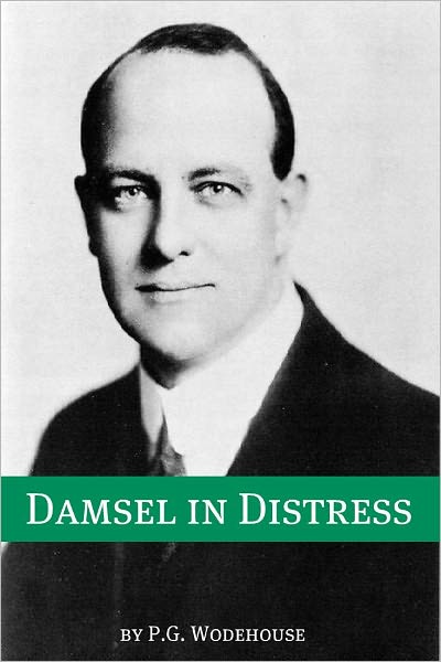 A Damsel in Distress (Annotated with biography about the life and times of P.G. Wodehouse)