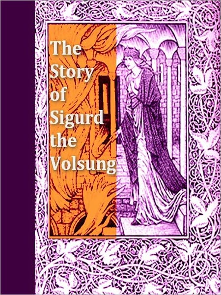 The Story of Sigurd the Volsung