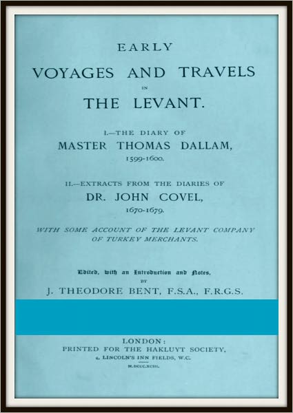 Early Voyages and Travels in the Levant
