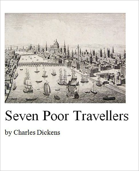 The Seven Poor Travellers [Illustrated]