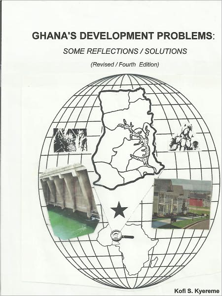 GHANA'S DEVELOPMENT PROBLEMS: SOME REFLECTIONS / SOLUTIONS