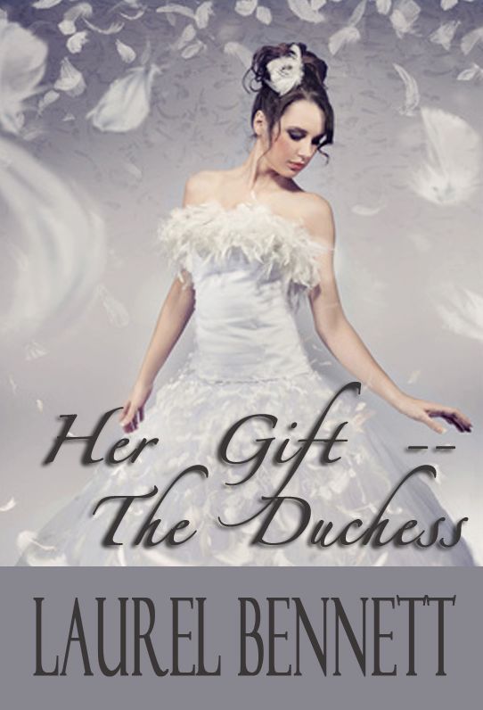 Her Gift -- The Duchess