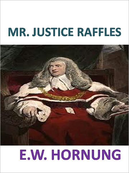 MR. JUSTICE RAFFLES w/Direct link technology ( A Detective Classic)