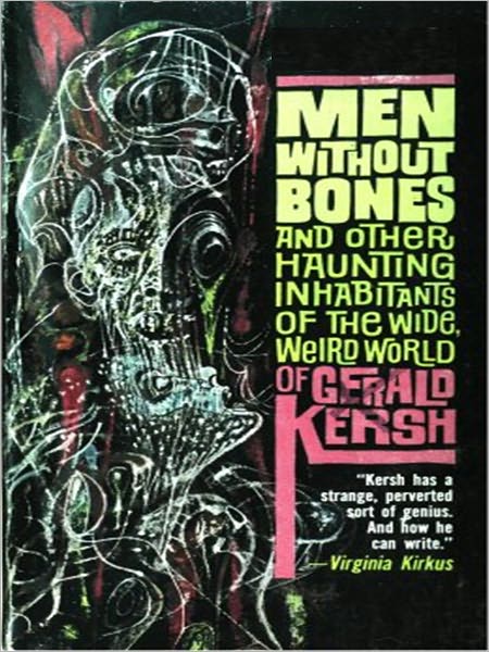 Men Without Bones and Other Haunting Inhabitants of the Wide, Weird World
