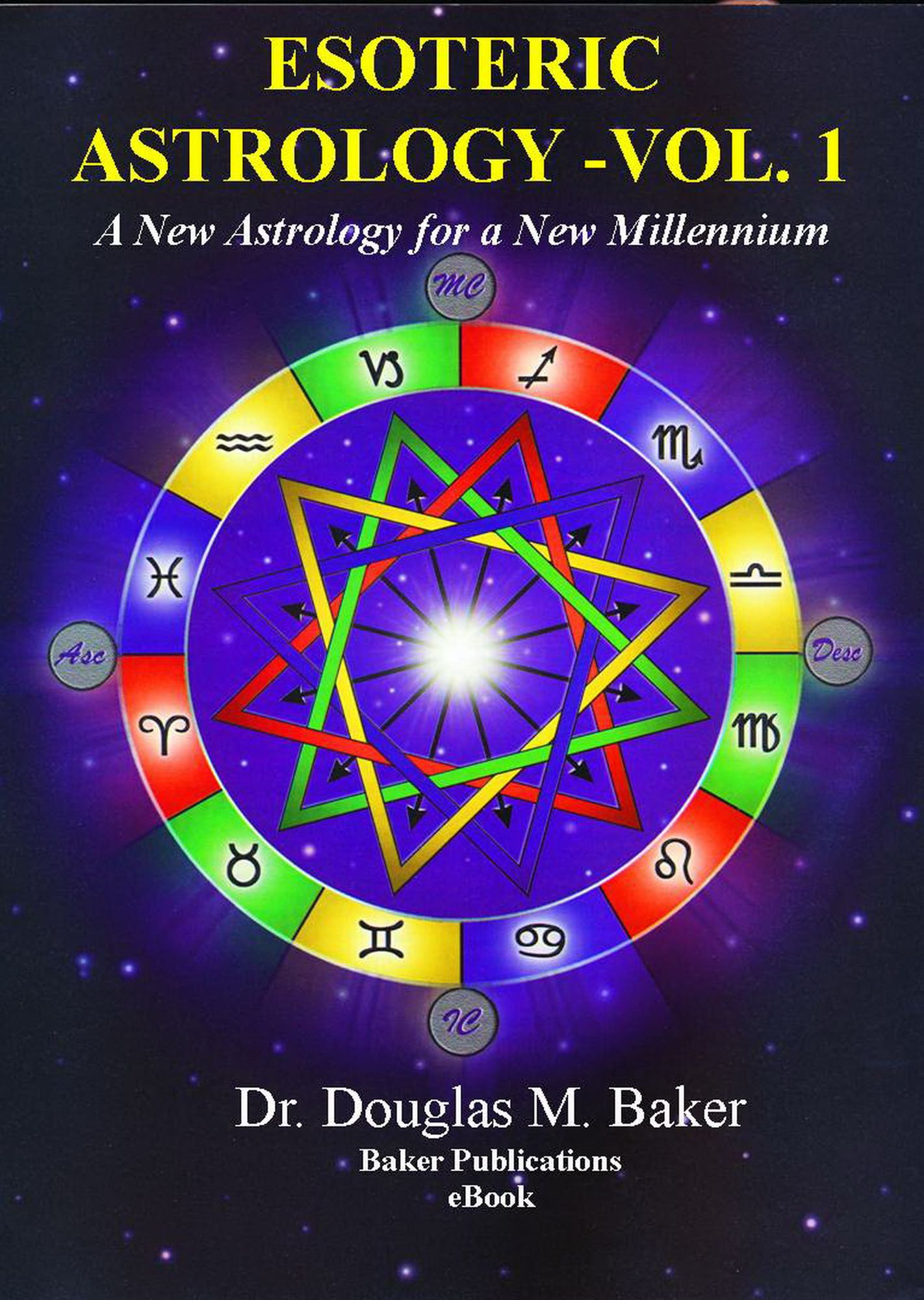 Esoteric Astrology A New Astrology for a New Millennium
