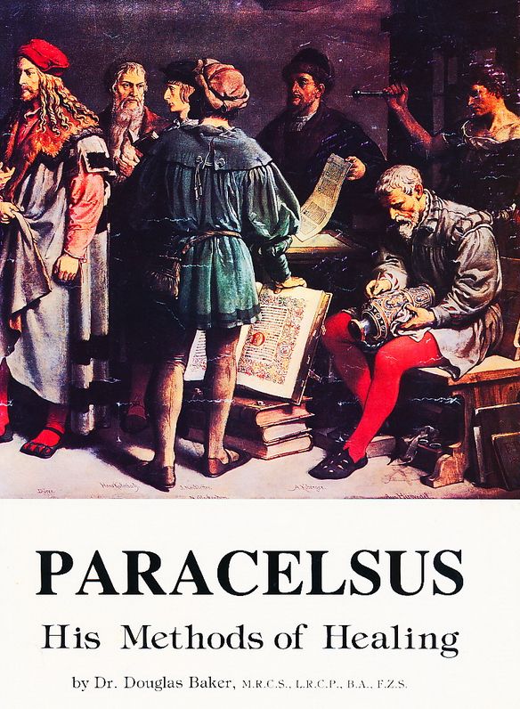 Paracelsus His Methods of Healing