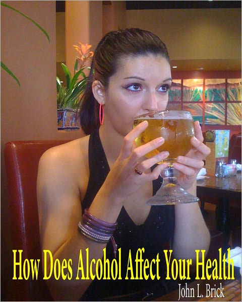 How Does Alcohol Affect Your Health