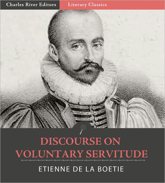 Discourse on Voluntary Servitude (The Anti-Dictator)